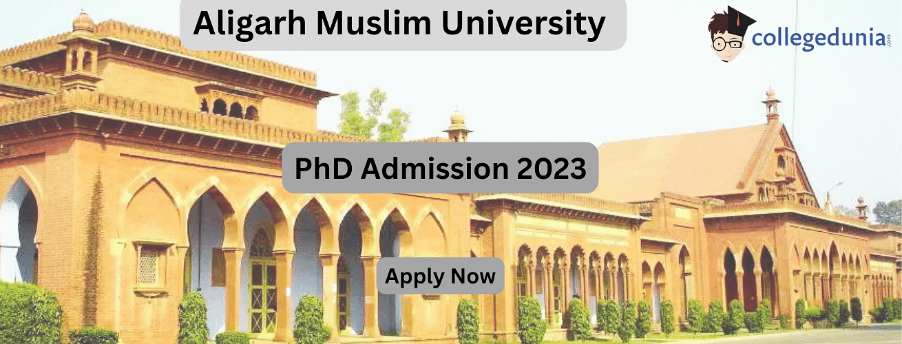 AMU PhD Admission 2022 23 Open Last Date to Apply is August 19